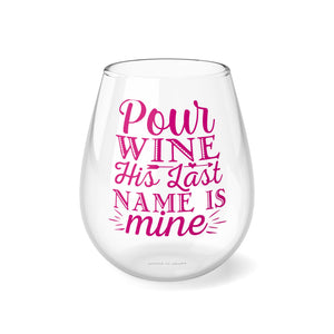 Pour Wine His Last Name is Mine New Bride Stemless Wine Glass, 11.75oz