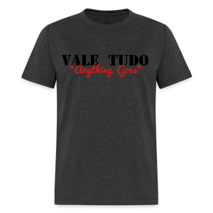 Vale Tudo Anything Goes Unisex Classic T-Shirt - heather black