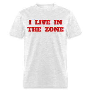 I live in the Zone Unisex Classic workout T-Shirt - light heather gray