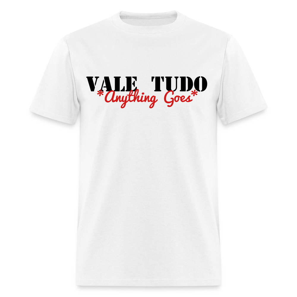 Vale Tudo Anything Goes Unisex Classic T-Shirt - white