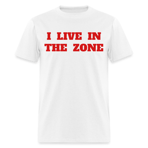 I live in the Zone Unisex Classic workout T-Shirt - white