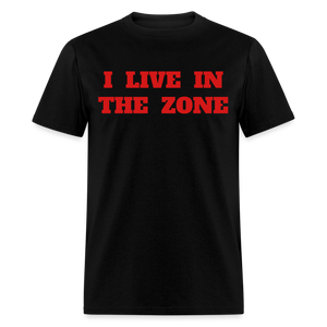 I live in the Zone Unisex Classic workout T-Shirt - black