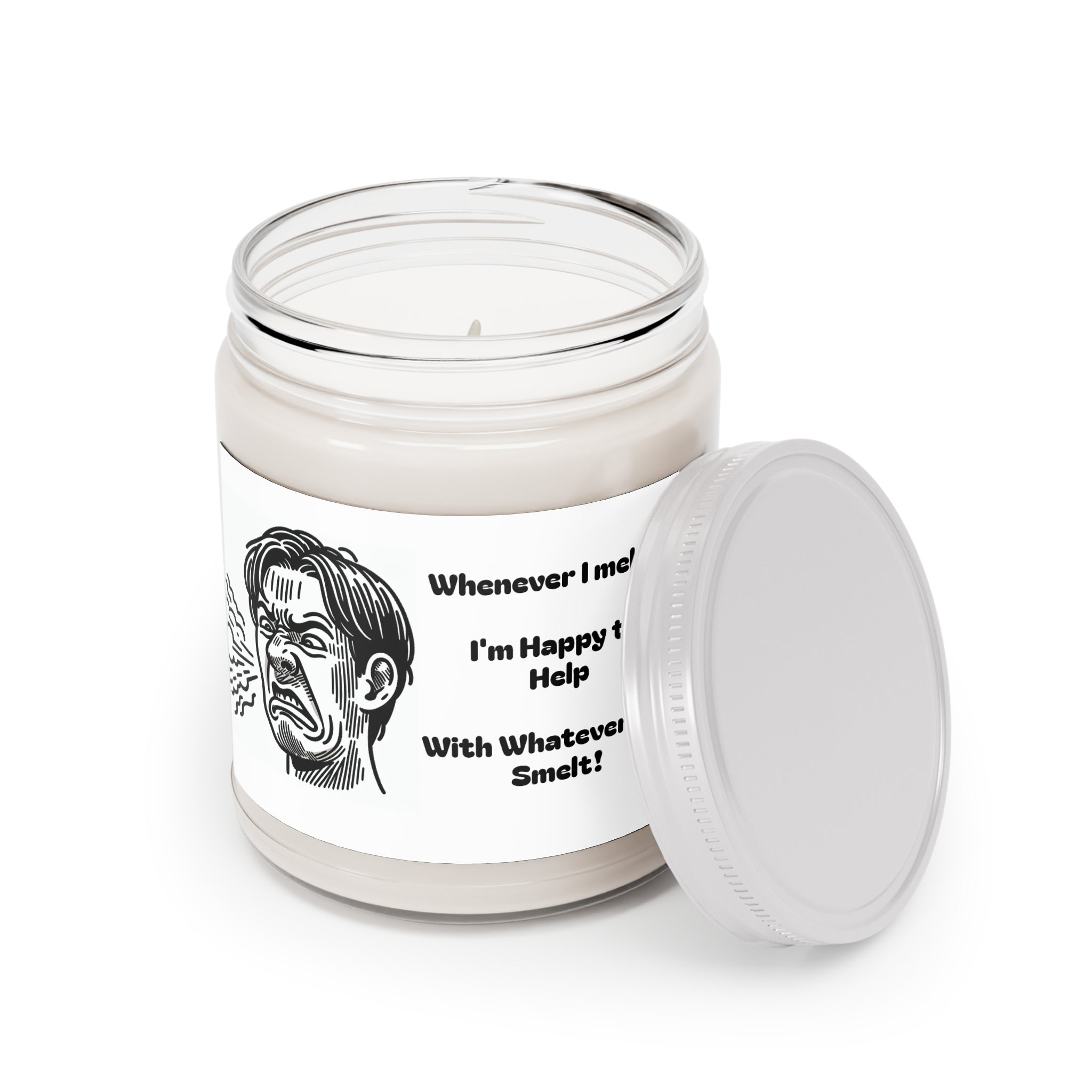 Whenever I Melt.. I'M Happy to Help With Whatever You Smelt Funny Scented Candles, 9oz