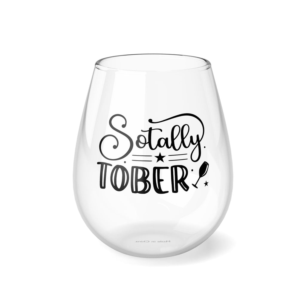 Funny Sotally Tober Stemless Wine Glass, 11.75oz