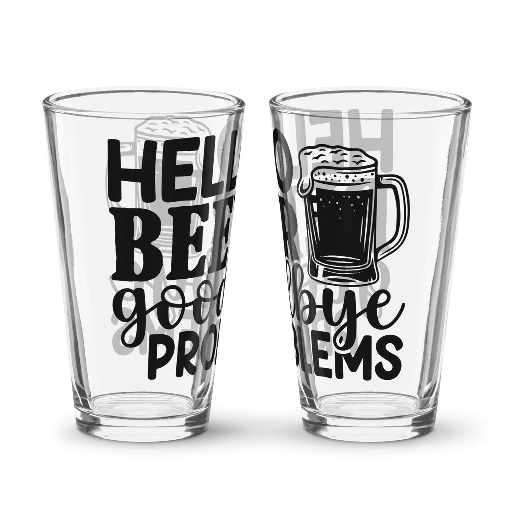 Hello Beer Goodbye Problems Shaker pint glass