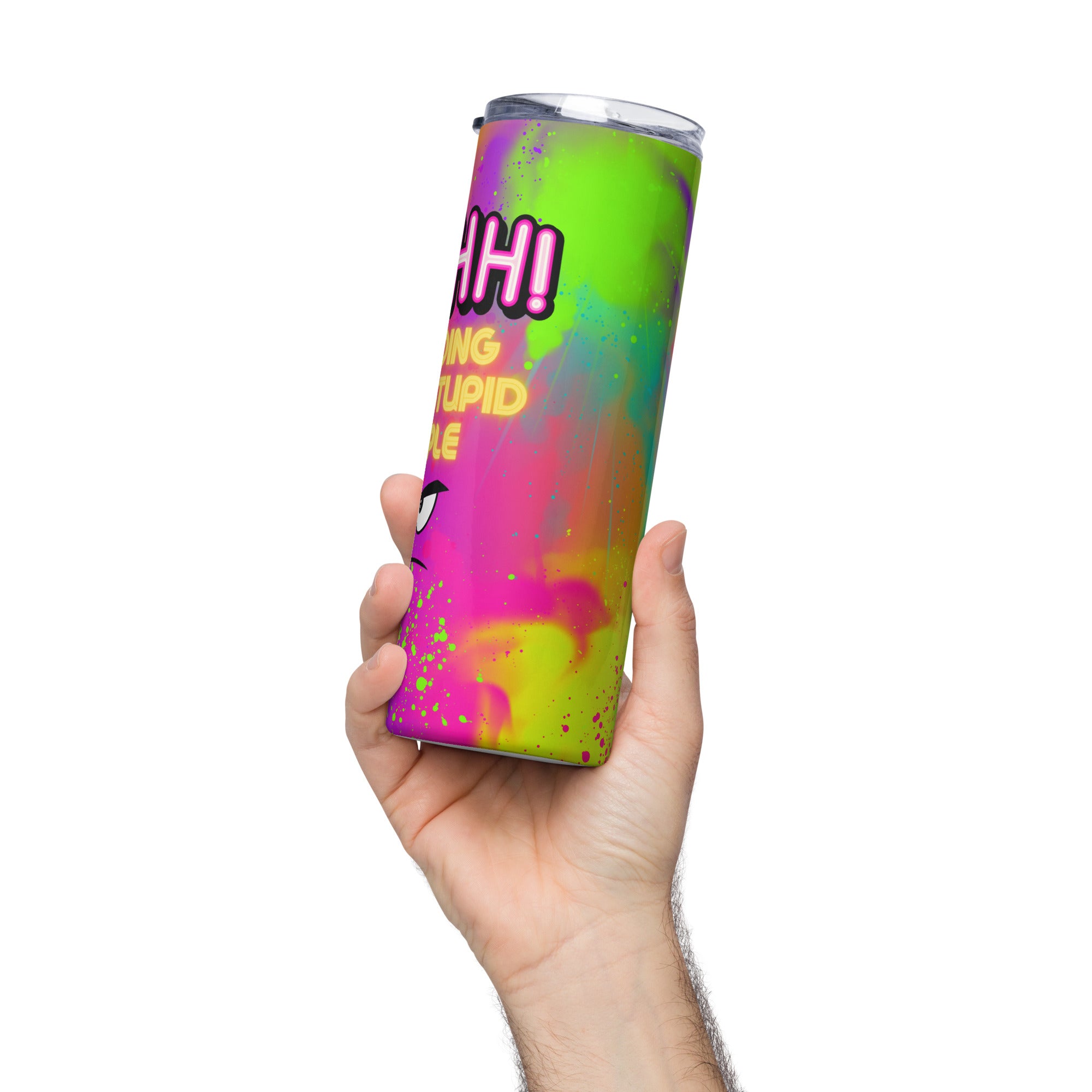 Shhh! I'm Hiding From Stupid People Stainless steel  20 Oz tumbler cup