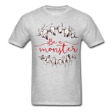 Be A Monster Unisex Fitness Classic T-Shirt - heather gray